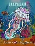 Jellyfish Adult Coloring Book: Amazing Jellyfish Coloring Book for Adult Featuring Beautiful Jellyfish Design With Stress Relief and Relaxation Photo, new 2024, best price $5.99 review
