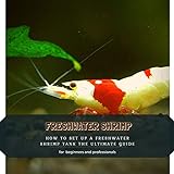 FRESHWATER SHRIMP: HOW TО SET UP А FRESHWATER SHRIMP TANK THЕ ULTIMATE GUIDE Photo, new 2024, best price $2.99 review
