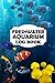 Photo Freshwater Aquarium Log Book - A Fish Keeping For Dummies Logbook, Where You Can Record Water Tests, Water Changes, Treatments Given (Everything You Need For A Healthy Aquarium). review